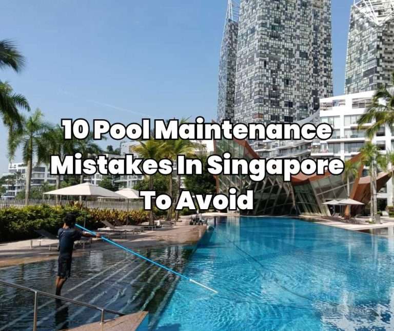 10 pool maintenance mistakes in singapore to avoid